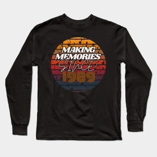 Making Memories Since 1989 Long Sleeve T-Shirt